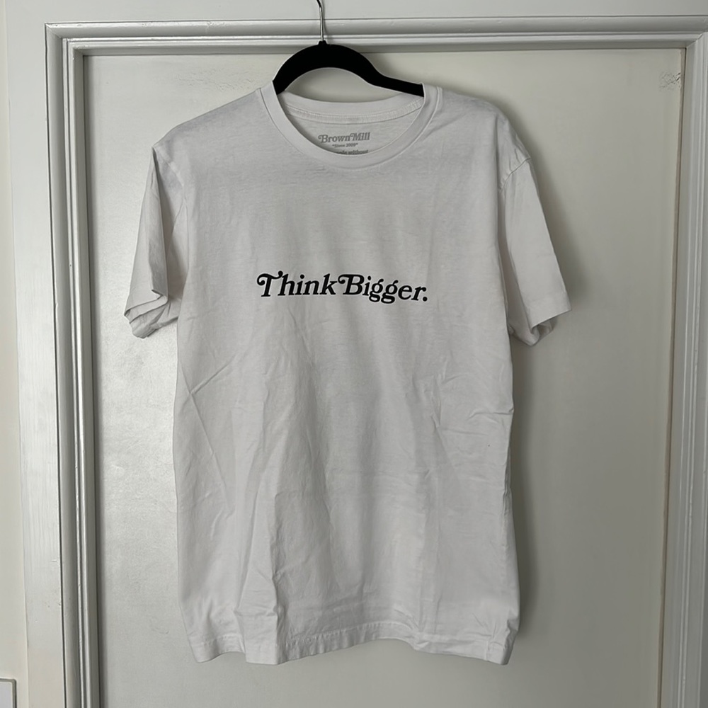 Brown Mill “Think Bigger” T Shirt